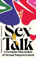 Sex Talk: A Feminist Discussion of Sexual Empowerment