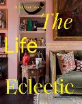 Life Eclectic Brilliantly Unique Interior Designs from Around the World