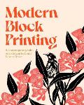 Modern Block Printing Over 15 Projects Designed to be Printed by Hand