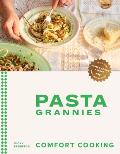 Pasta Grannies Comfort Cooking Traditional Family Recipes From Italys Best Home Cooks