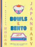 JapanEasy Bowls & Bento Simple & Satisfying Japanese Recipes for All Day Every Day