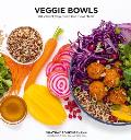 Veggie Bowls 80 Vibrant Vegeatarian One Bowl Meals