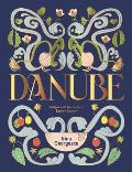 Danube: Recipes and Stories from Eastern Europe