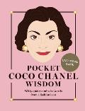 Pocket Coco Chanel Wisdom (Reissue): Witty Quotes and Wise Words from a Fashion Icon