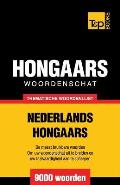 Thematische woordenschat Nederlands-Hongaars - 9000 woorden