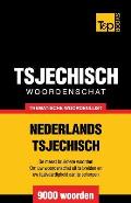 Thematische woordenschat Nederlands-Tsjechisch - 9000 woorden