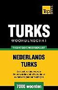 Thematische woordenschat Nederlands-Turks - 7000 woorden
