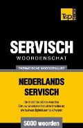 Thematische woordenschat Nederlands-Servisch - 5000 woorden