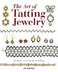 Art of Tatting Jewelry Exquisite Lace & Bead Designs