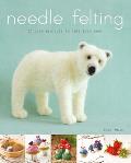 Needle Felting 20 cute projects to felt from wool