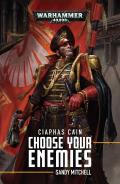 Choose Your Enemies Ciaphas Cain Book 10 Warhammer 40K