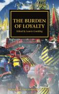 Burden of Loyalty Horus Heresy Book 48 Warhammer 40K