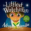 The Littlest Watchman - Advent Calendar: Includes 25 Family Devotionals
