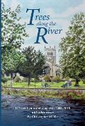 Trees Along the River: 117 New Hymn and Song Texts 2008-2018, With Other Verses