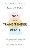 God and the Transgender Debate: What Does the Bible Actually Say about Gender Identity?