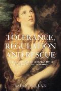 Tolerance, regulation and rescue: Dishonoured women and abandoned children in Italy, 1300-1800