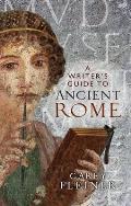 A Writer's Guide to Ancient Rome