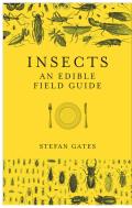 Insects An Edible Field Guide
