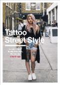 Tattoo Street Style London Paris Berlin New York Melbourne