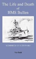 The Life and Death of HMS Bullen