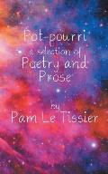 Pot-pourri: a selection of Poetry and Prose
