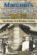 Marconi's Hall Street Works: 1898-1912