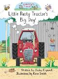 Little Rusty Tractor's Big Day!