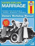 Haynes Explains Marriage: All Models - From I Do to on and on - Handling - Management - Conversions