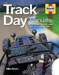 Track Day Manual: The Complete Guide to Taking Your Car on the Race Track