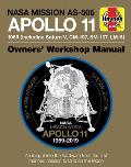 NASA Mission AS 506 Apollo 11 Owners Workshop Manual 50th Anniversary of 1st Moon Landing 1969 including Saturn V CM 107 SM 107 LM 5