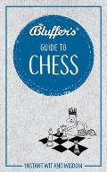 Bluffers Guide to Chess Instant Wit & Wisdom