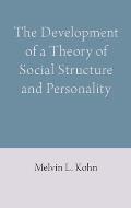 The Development of a Theory of Social Structure and Personality