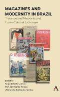 Magazines and Modernity in Brazil: Transnationalisms and Cross-Cultural Exchanges