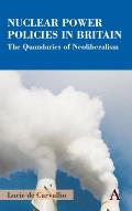 Nuclear Power Policies in Britain: The Quandaries of Neoliberalism