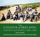 The Colour of Ireland: County by County 1860-1960