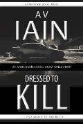 Dressed To Kill: An Anna Harris Short Story Collection