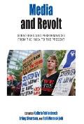 Media and Revolt: Strategies and Performances from the 1960s to the Present