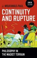 Continuity & Rupture Philosophy in the Maoist Terrain
