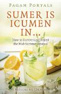 Pagan Portals Sumer Is Icumen In How to Survive & Enjoy the Mid Summer Festival