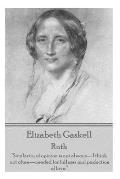 Elizabeth Gaskell - Ruth: Similarity of opinion is not always-I think not often-needed for fullness and perfection of love.