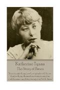 Katherine Tynan - The Story of Bawn: It's a strange thing now how people will know they're dying themselves when no one else could suspect anything w