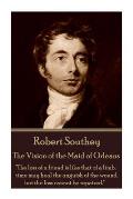 Robert Southey - The Vision of the Maid of Orleans: The loss of a friend is like that of a limb; time may heal the anguish of the wound, but the loss