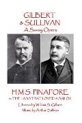 W.S. Gilbert & Arthur Sullivan - H.M.S. Pinafore: or, The Lass That Loved A Sailor
