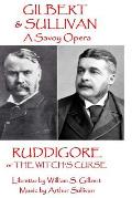 W.S. Gilbert & Arthur Sullivan - Ruddigore: or The Witch's Curse