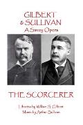W.S Gilbert & Arthur Sullivan - The Sorcerer: Sprites of earth and air?.