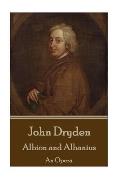 John Dryden - Albion and Albanius: An Opera