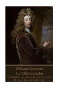 William Congreve - The Old Batchelor: Uncertainty and expectation are the joys of life. Security is an insipid thing.