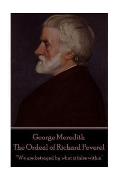 George Meredith - The Ordeal of Richard Feverel: We are betrayed by what is false within