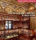 The Morgan Library & Museum: Director's Choice