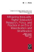 Mitigating Inequality: Higher Education Research, Policy, and Practice in an Era of Massification and Stratification